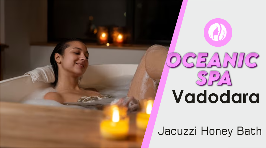 Jacuzzi Honey Bath in Vadodara